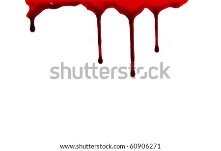 Dripping blood Dripping blood